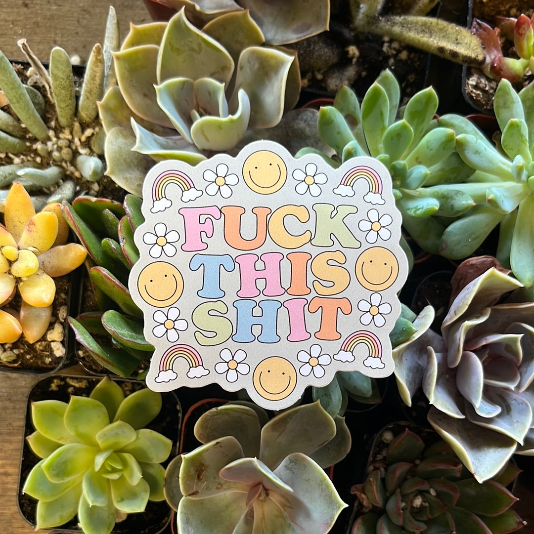 F*CK THIS SHIT STICKER